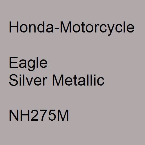 Honda-Motorcycle, Eagle Silver Metallic, NH275M.